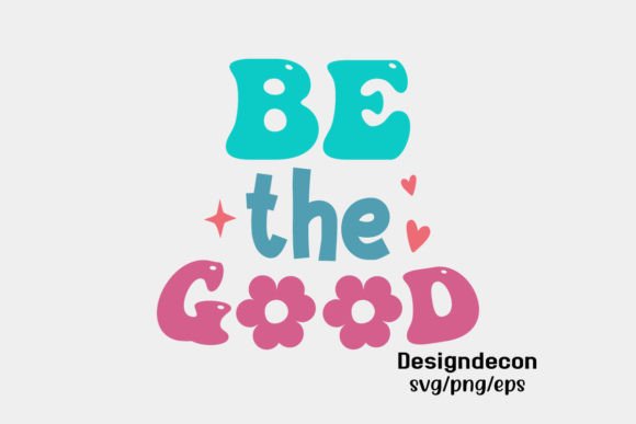Be the Good Positive Retro Svg: A Designer’s Real-World Review
