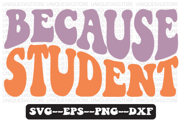 Because Students Wavy Retro Svg Design Review