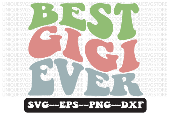 Best Gigi Ever Wavy Retro Svg Design Review
