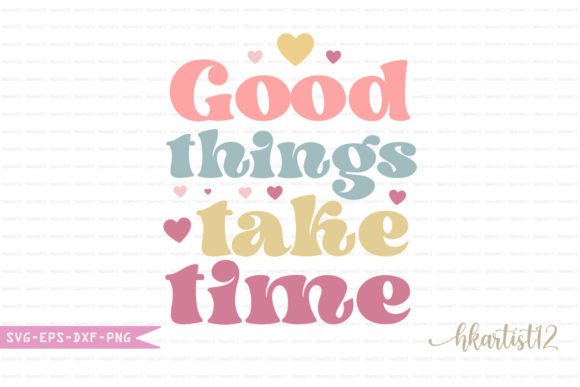 Good Things Take Time Retro SVG Review
