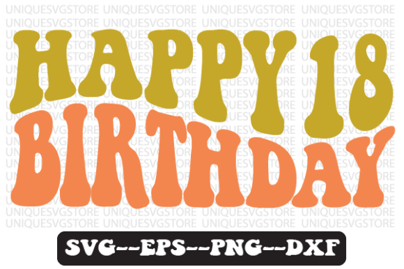 Happy 18 Birthday Wavy Retro Svg Design Review