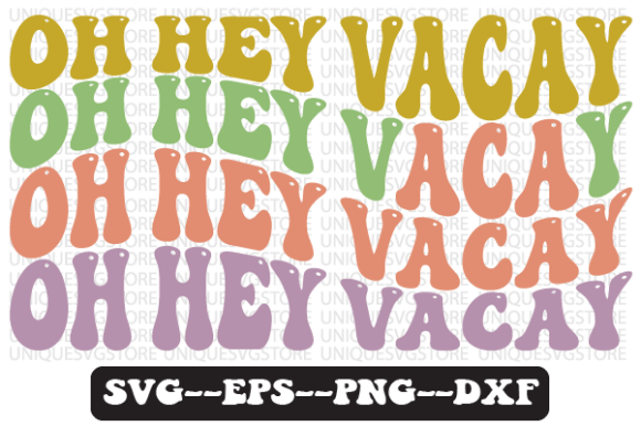 Oh Hey Vacay Wavy Retro Svg Design Review