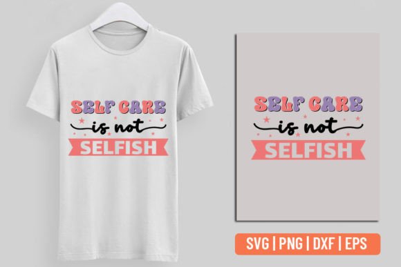 Self Care is Not Selfish - Retro SVG