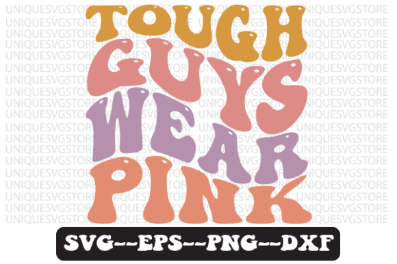 Tough Guys Wear Pink Retro Svg Design Review